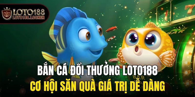 Điểm đặc sắc có tại Bắn cá long vương