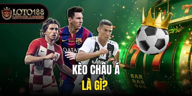 Kèo châu Á là gì?